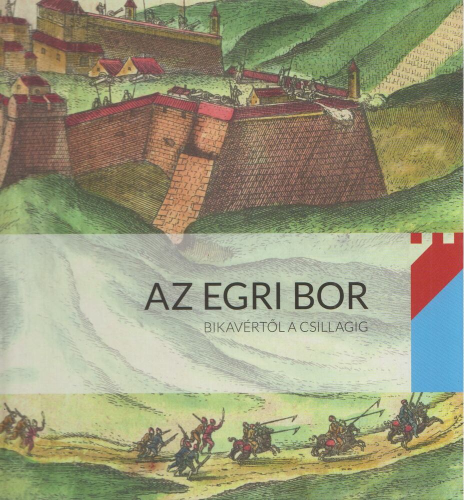 Gál Lajos,Gál Tibor - Az egri bor