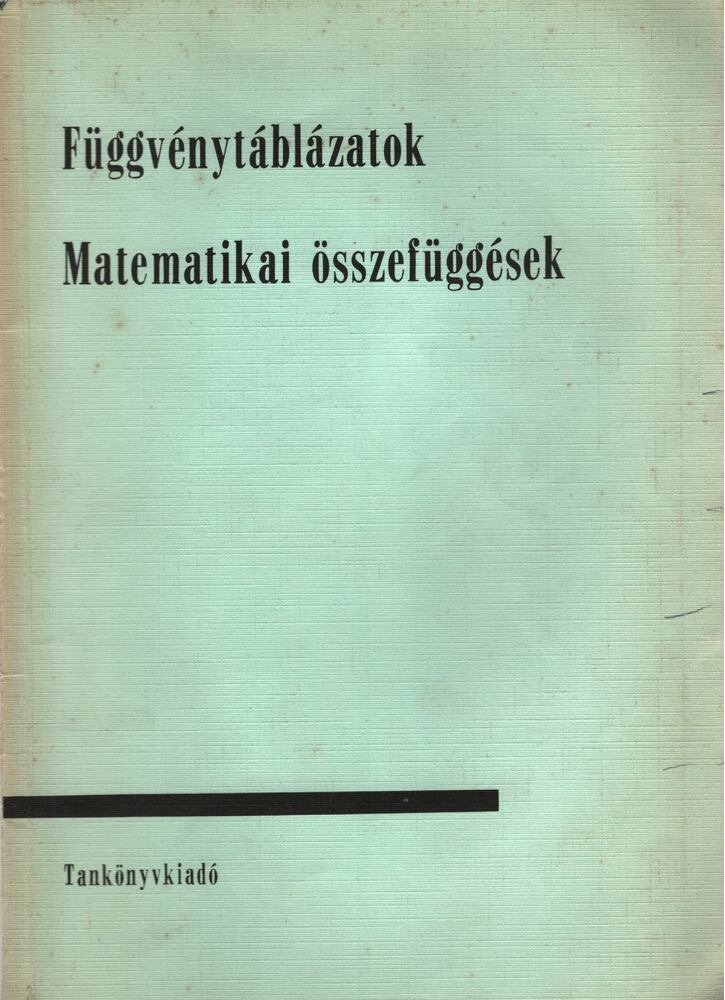 Hack Frigyes - Függvénytáblázatok - Matematikai összefüggések