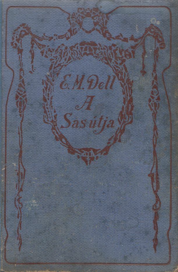 Dell, E. M. - A sas útja