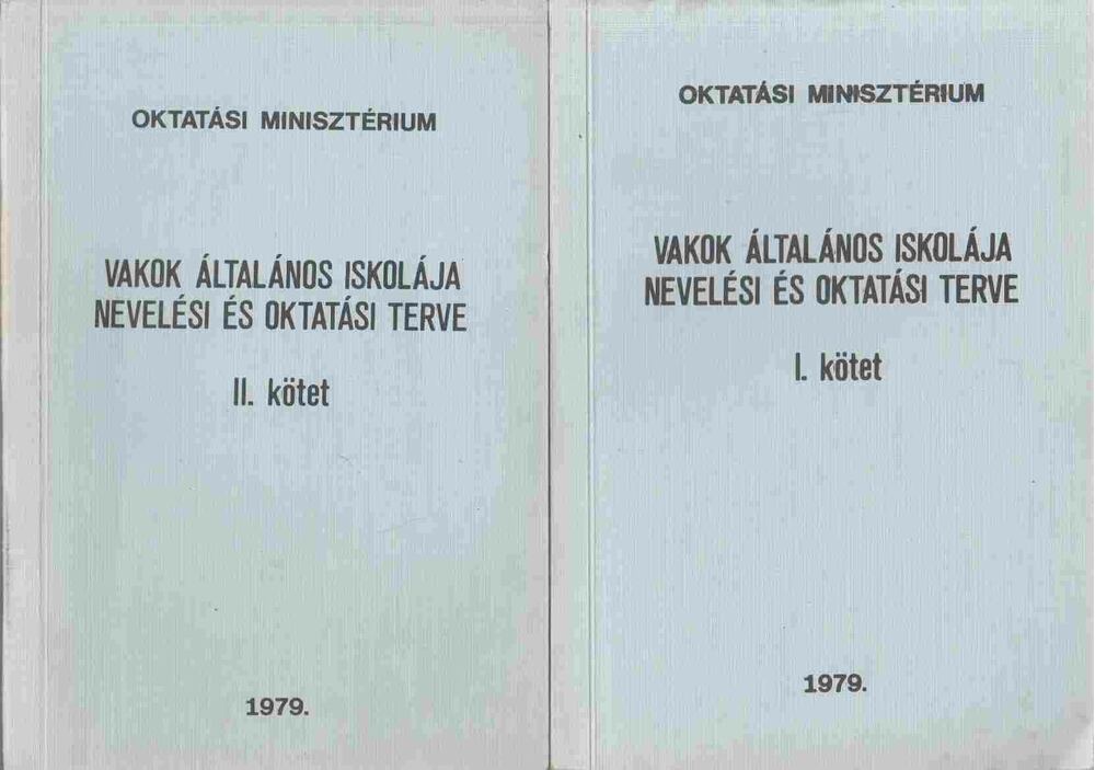 Kovács Csongor - Vakok Általános Iskolája nevelési és oktatási terve I-III.