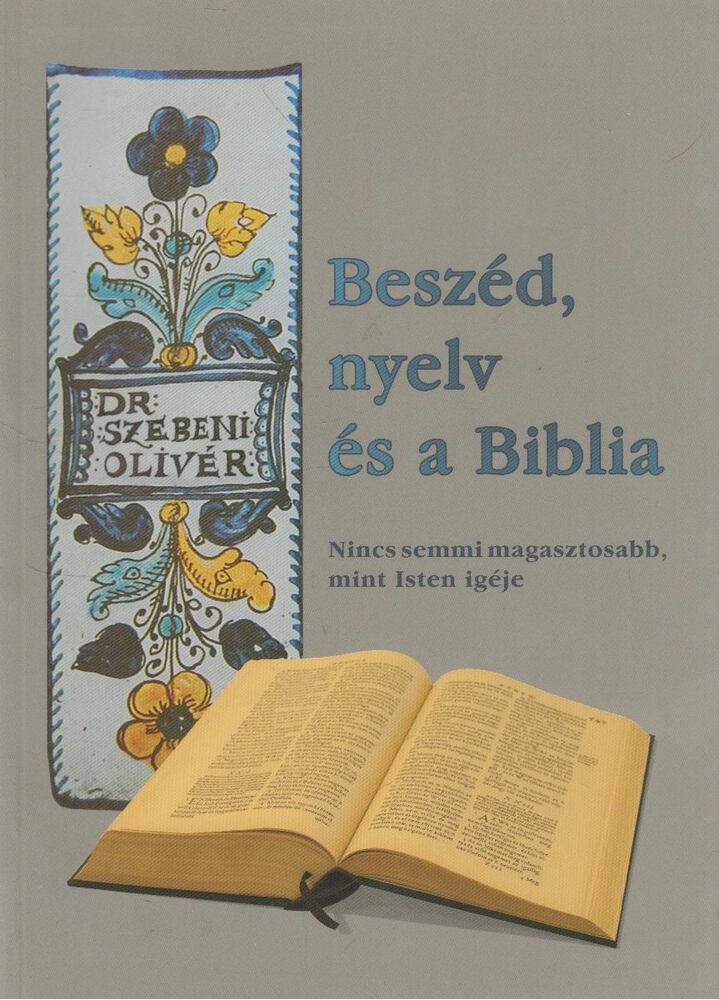 Szebeni Olivér - Beszéd, nyelv és a Biblia