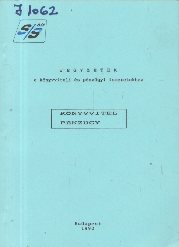 Deákné Kovács Anna, Zelenka Józsefné - Jegyzetek a könyvviteli és pénzügyi ismeretekhez Deákné Kovács Anna, Zelenka Józsefné - Jegyzetek a könyvviteli és pénzügyi ismeretekhez, Budapest 1992 antikvár könyv