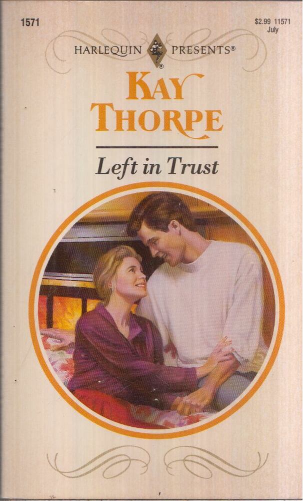 Kay Thorpe - Left in Trust