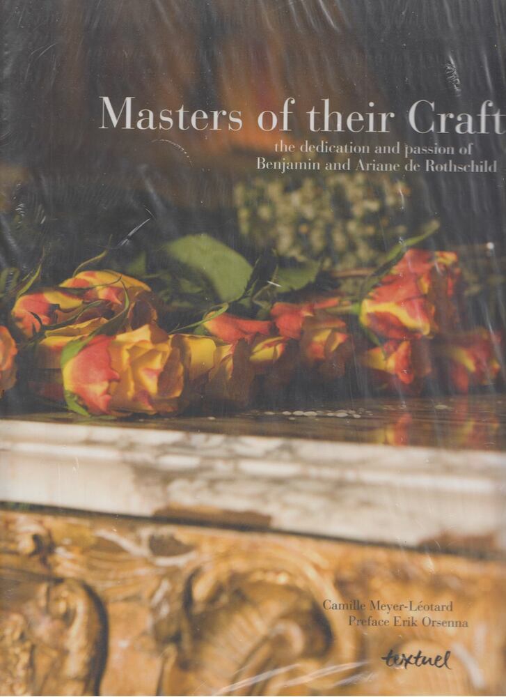 Camille Meyer-Léotard - Masters of their Craft the Dedication and Passion of Benjamin and Ariane de Rothschild,  0 antikvár könyv
