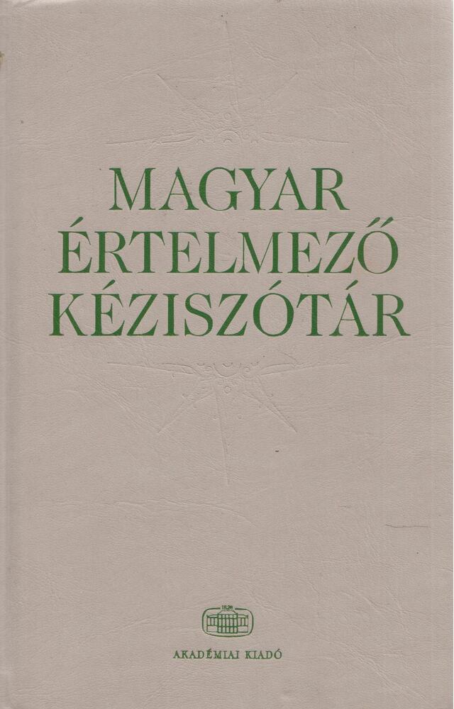 Juhász József,Kovalovszky Miklós,O. Nagy Gábor,Szőke István - Magyar értelmező kéziszótár