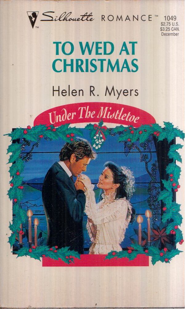 Helen R. Myers - To Wed at Christmas