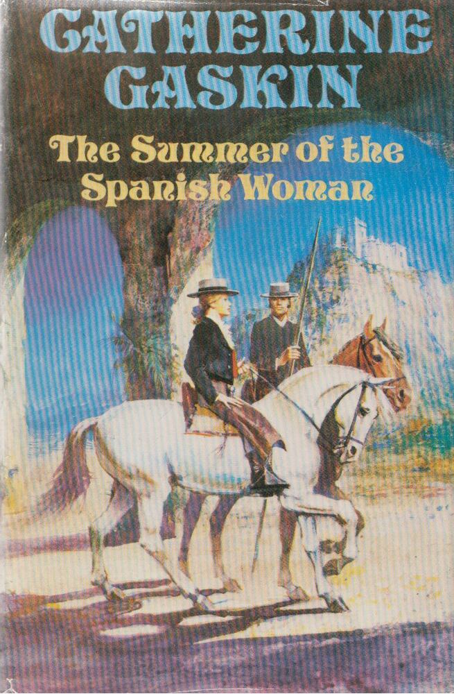 Gaskin, Catherine - The Summer of the Spanish Woman