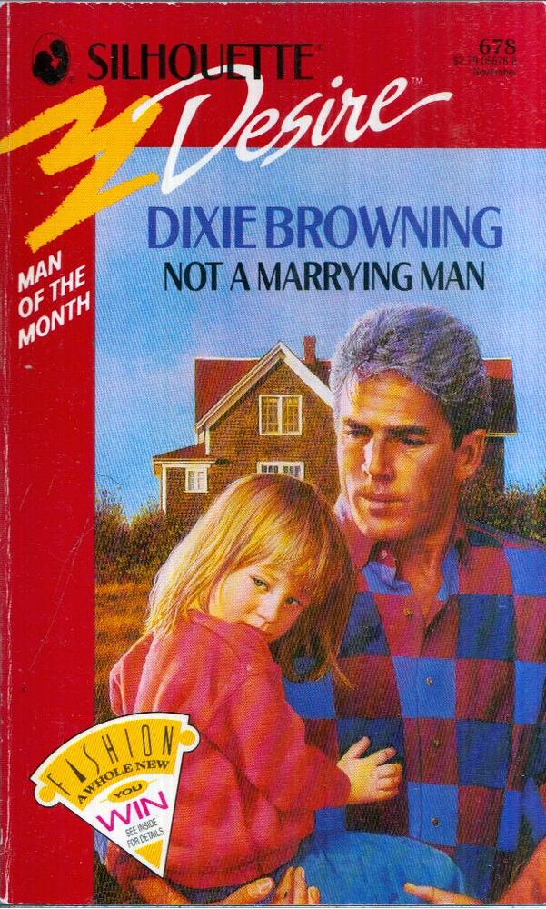 Dixie Browning - Not a Marrying Man