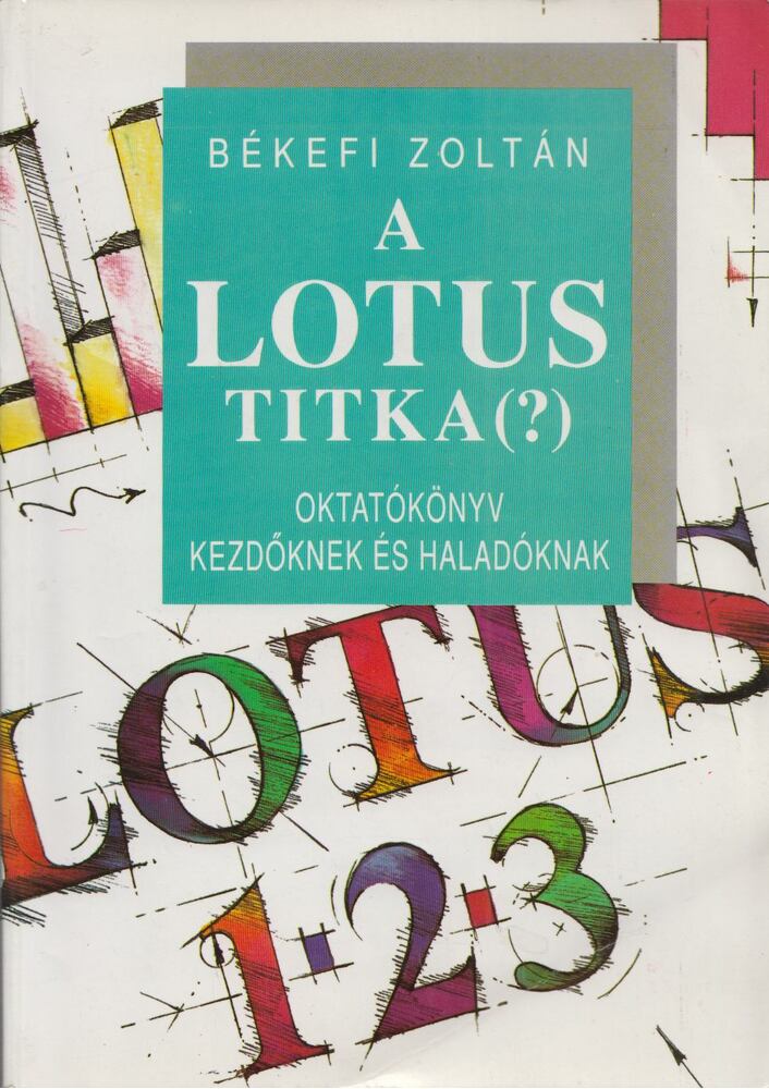 Békefi Zoltán - A Lotus Titka (?) (dedikált)