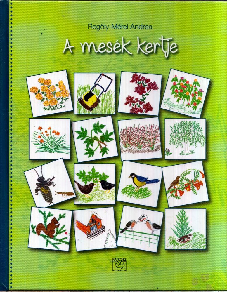 Regöly-Mérei Andrea - A mesék kertje (dedikált)