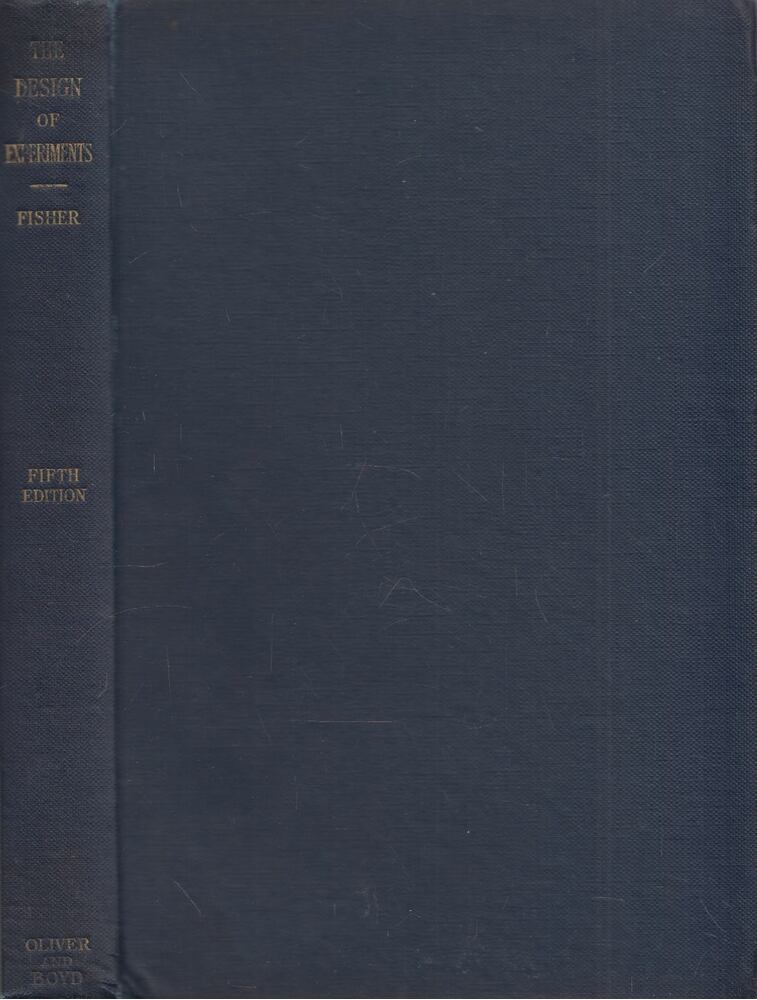 Ronald A. Fisher - Design of Experiments
