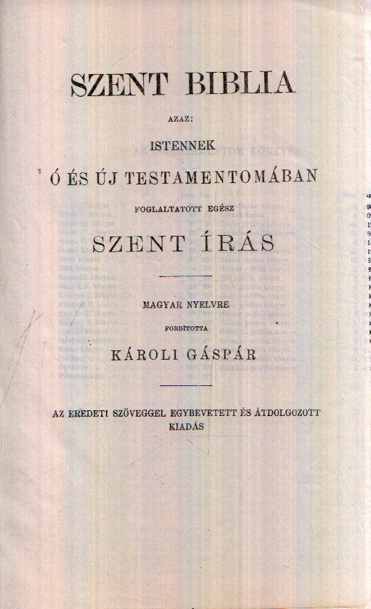  - Szent Biblia azaz Istennek Ó és Új Testamentomában foglaltatott egész Szent Írás,  0 antikvár könyv