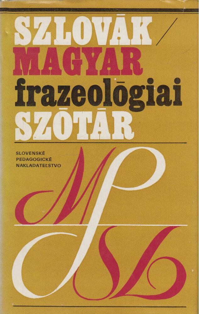 Elena Smieskova, Simáné Havas Éva - Szlovák-magyar frazeológiai szótár, Bratislava 1981 antikvár könyv
