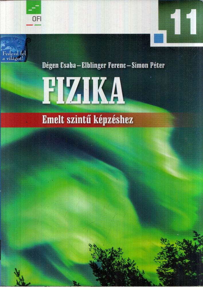 Dégen Csaba,Elblinger Ferenc,Simon Péter - Fizika 11. Emelt szintű képzéshez