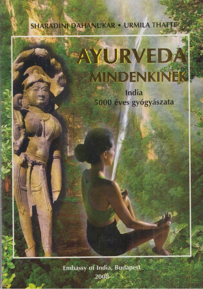 Dahanukar, Sharadini,Thatte, Urmila - Ayurveda mindenkinek