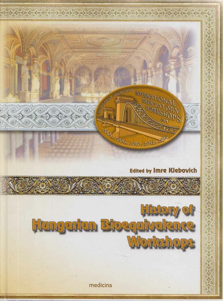 Imre Klebovich - History of Hungarian Bioequivalence Workshops (dedikált), Budapest 2014 antikvár könyv