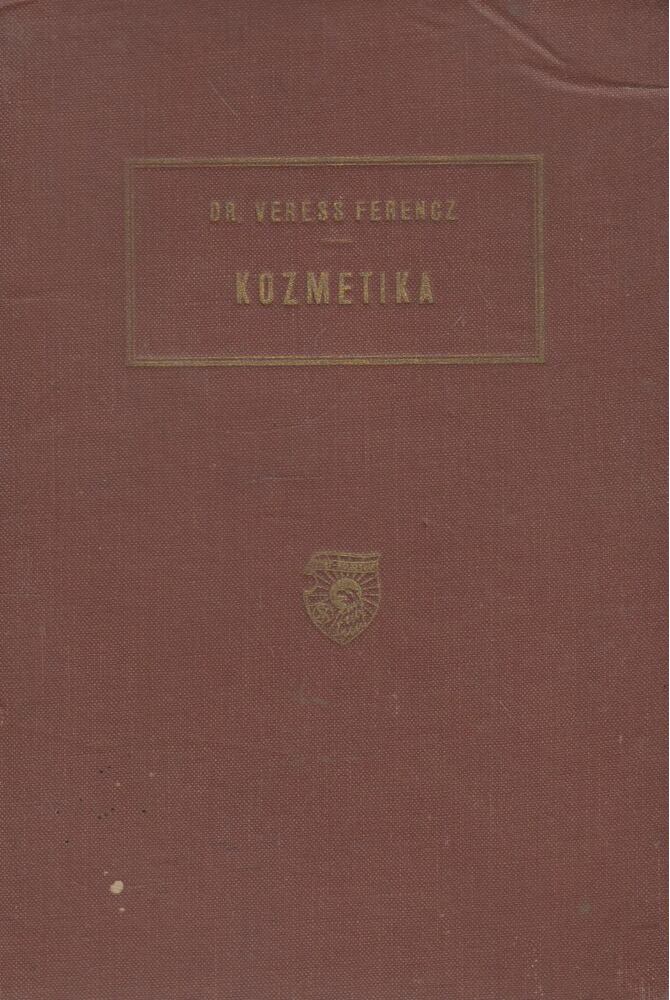 Veress Ferencz - Kozmetika orvosok részére Veress Ferencz - Kozmetika orvosok részére, Kolozsvár 1913 antikvár könyv