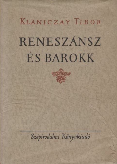 Klaniczay Tibor - Reneszánsz és barokk (dedikált)