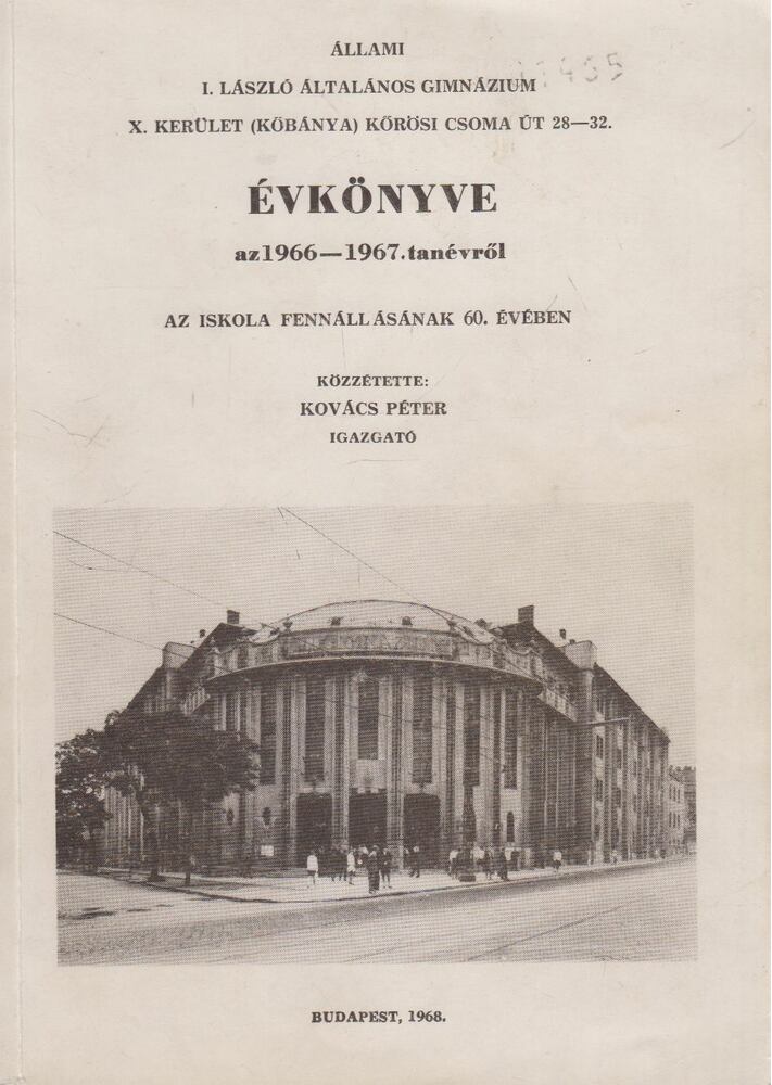 Kovács Péter - I. László Általános Gimnázium évkönyve az 1966-1967. tanévről