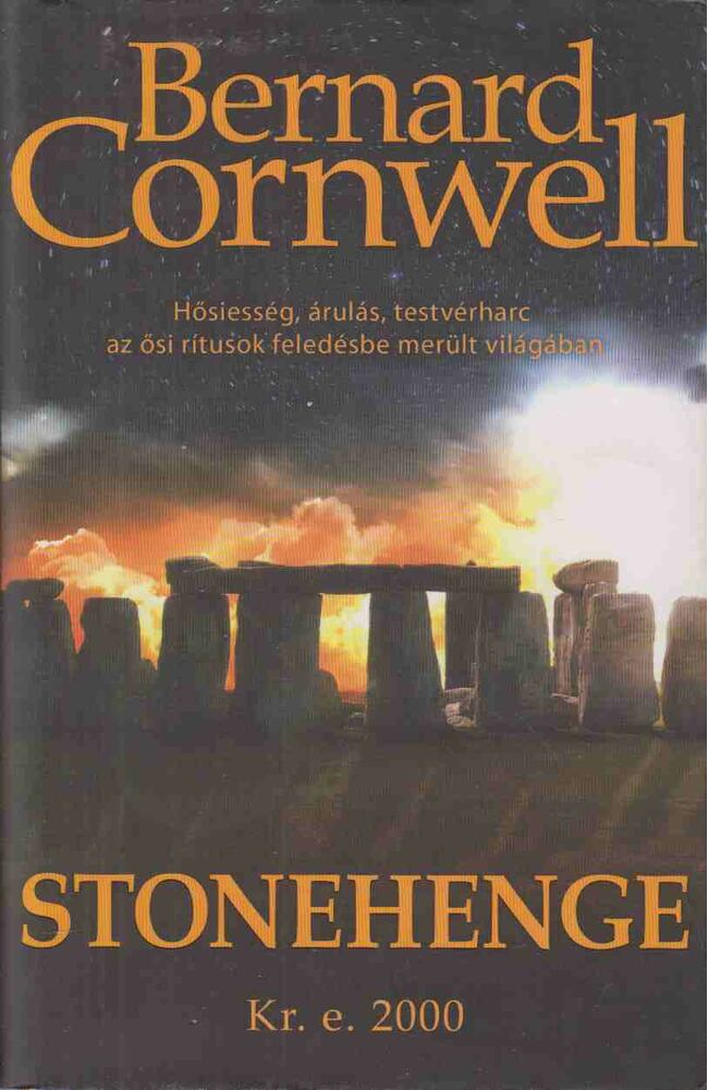 Bernard Cornwell - Stonehenge Bernard Cornwell - Stonehenge, Pécs 2010 antikvár könyv