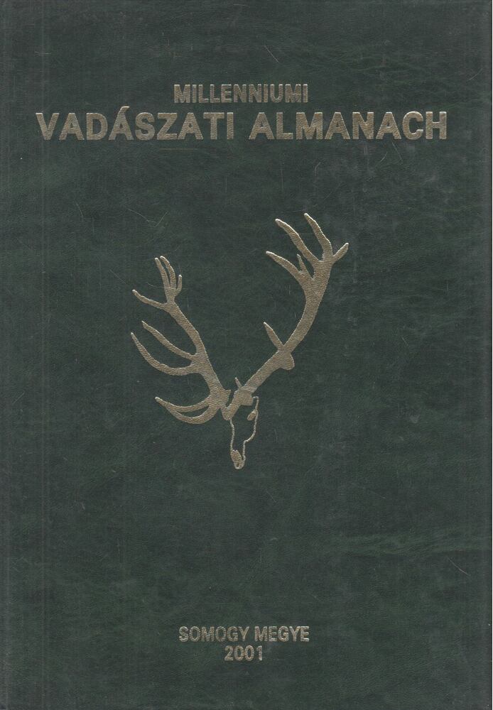 Dr. Bod Lajos (szerk.) - Millenniumi Vadászati Almanach - Somogy megye 2001,  2001 antikvár könyv