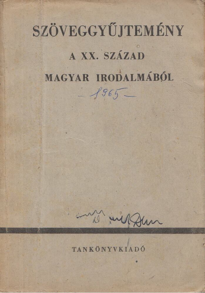 Diószegi András,Lakits Pál - Szöveggyűjtemény a XX. század magyar irodalmából
