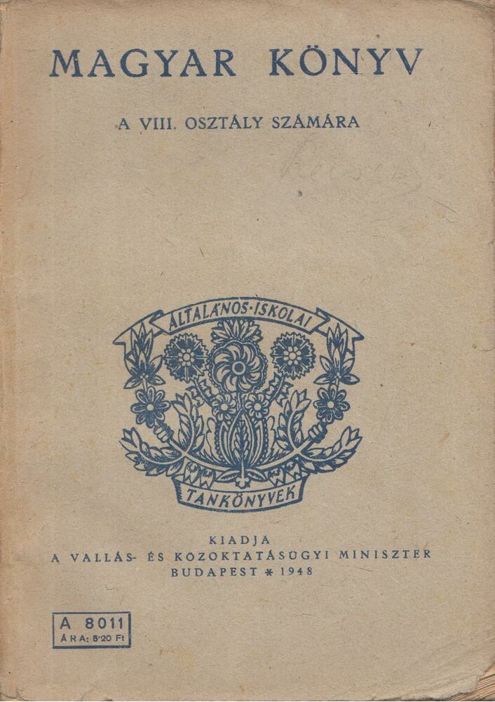 Király István,Deme László,Szabolcsi Miklós - Magyar könyv a VIII. osztály számára
