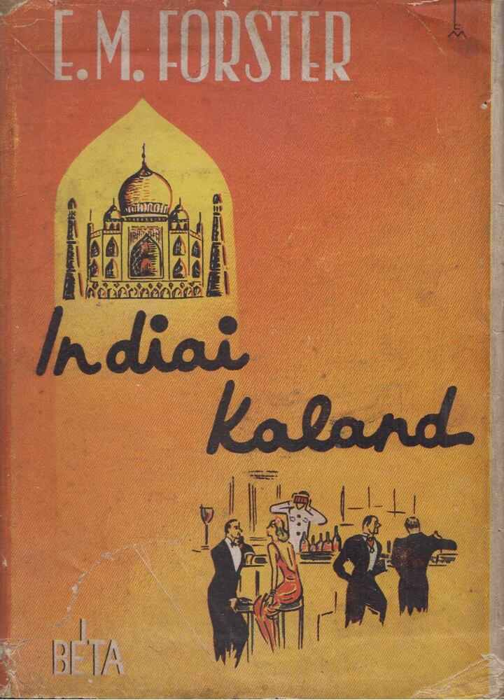 FORSTER, E.M. - Indiai kaland