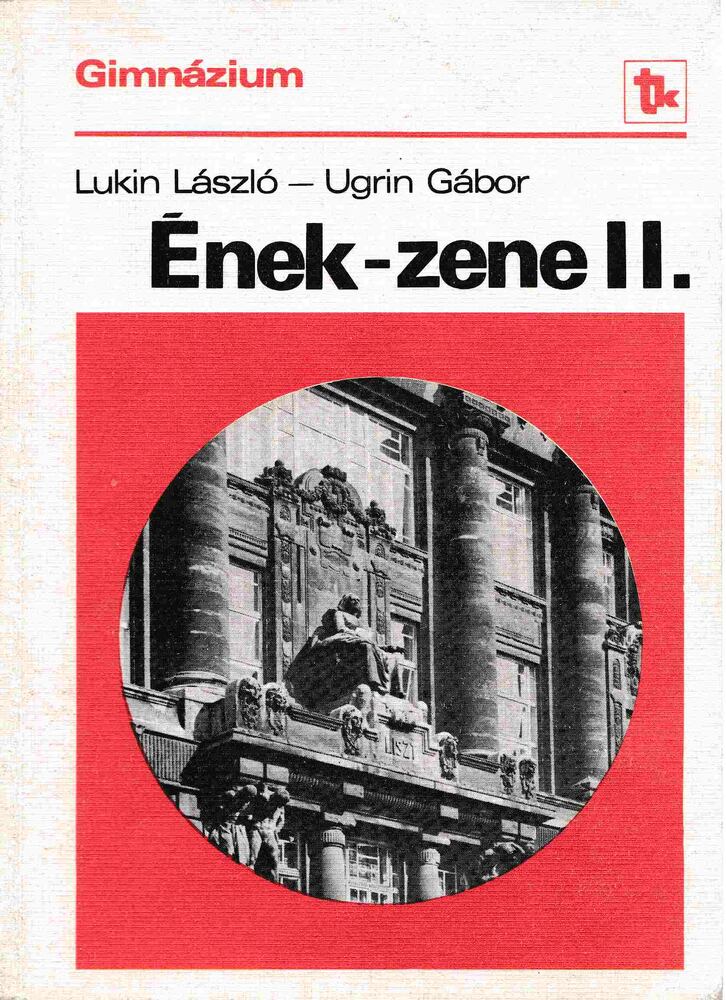 Lukin László, Ugrin Gábor - Ének-zene II. Lukin László, Ugrin Gábor - Ének-zene II., Budapest 1989 antikvár könyv