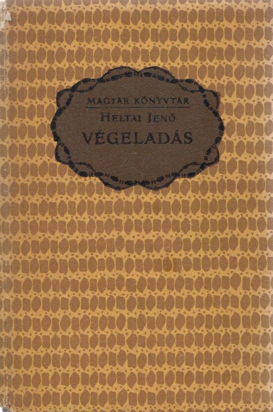 Heltai Jenő - Végeladás, Budapest 1921 antikvár könyv