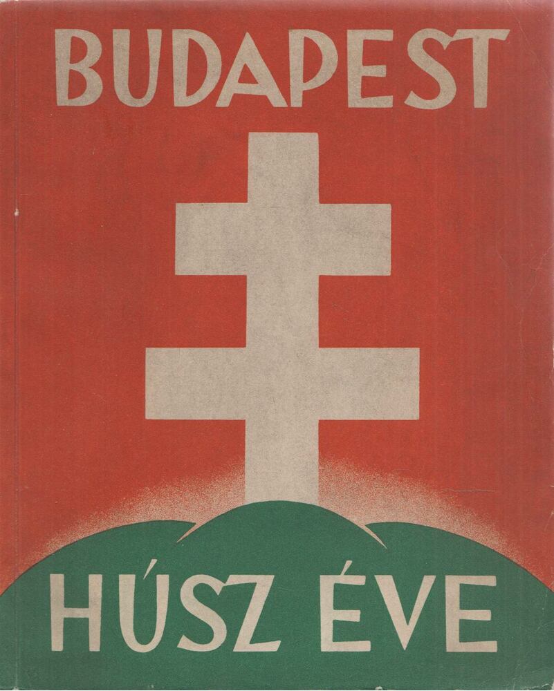Dr. Halász Árpád - Budapest húsz éve 1920-1939