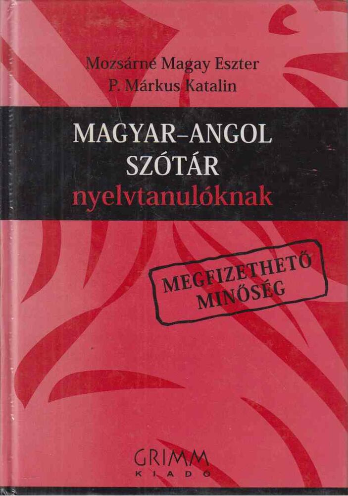 Mozsárné Magay Eszter,P. Márkus Katalin - Magyar-angol szótár nyelvtanulóknak