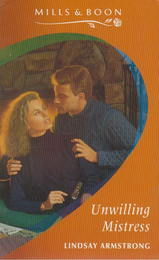 Lindsay Armstrong - Unwilling Mistress