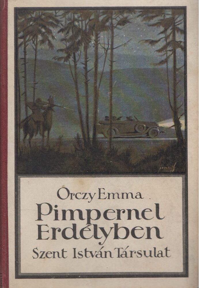 Orczy Emma - Pimpernel Erdélyben Orczy Emma - Pimpernel Erdélyben, Budapest 0 antikvár könyv