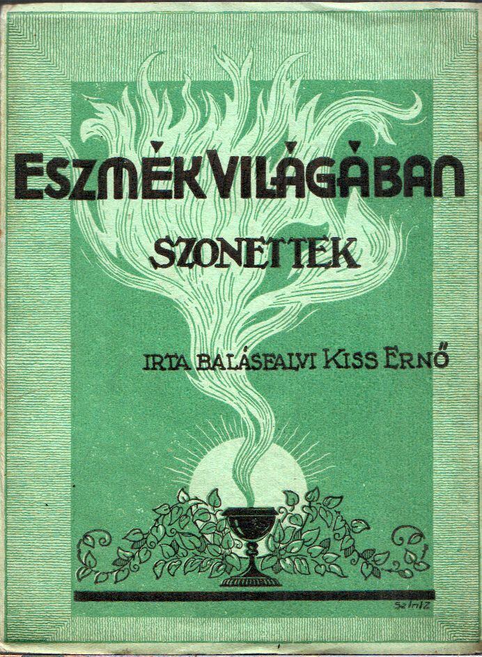 Balásfalvi Kiss Ernő - Eszmék világában (dedikált)