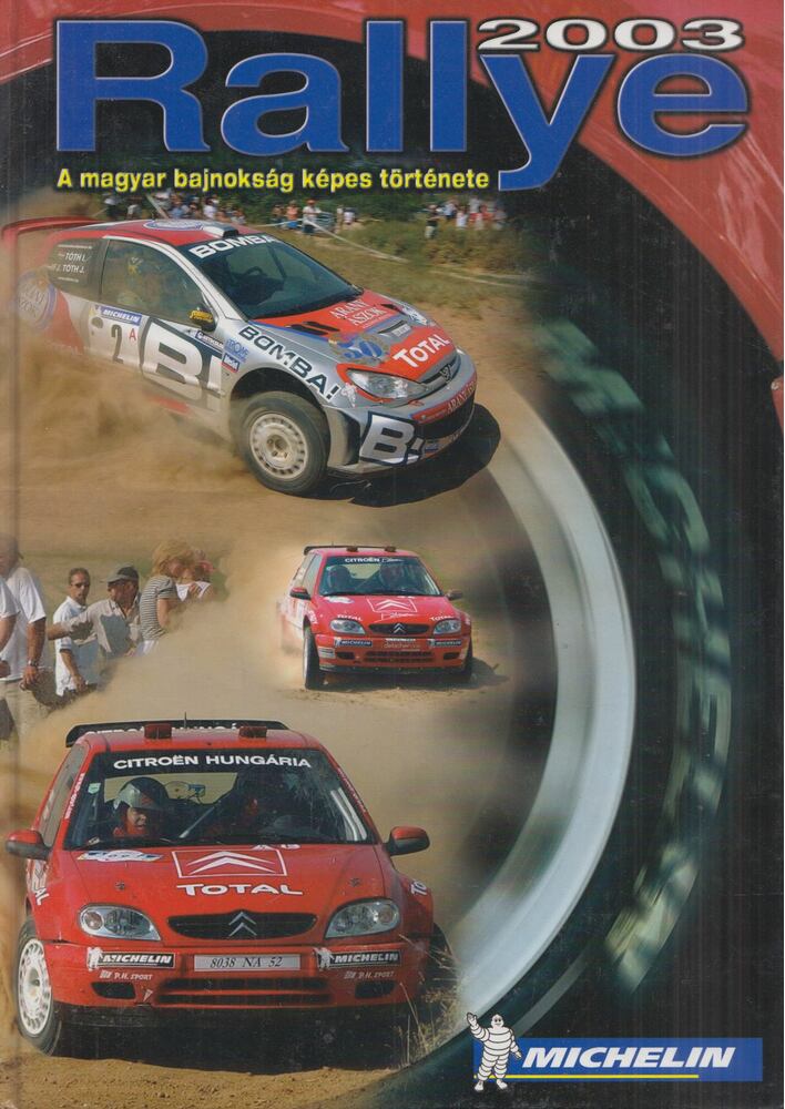 Budai Ferenc,Mihályi Csaba,Papp Zsuzsa - Rallye 2003