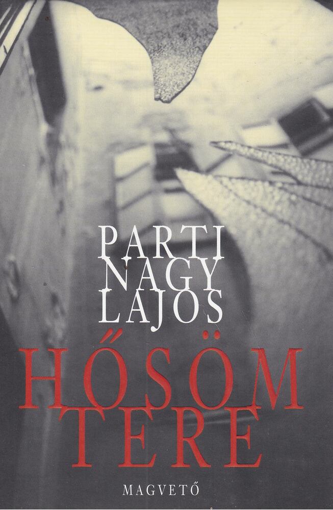 Parti Nagy Lajos - Hősöm tere