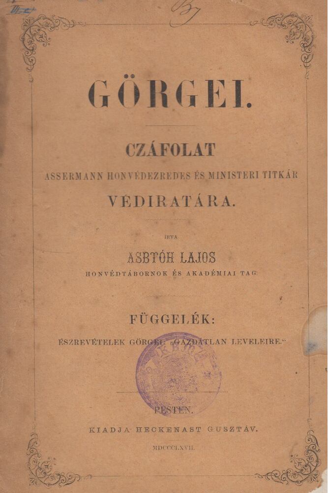 Asbóth Lajos - Görgei. Czáfolat Assermann honvédezredes és ministeri titkár védiratára.