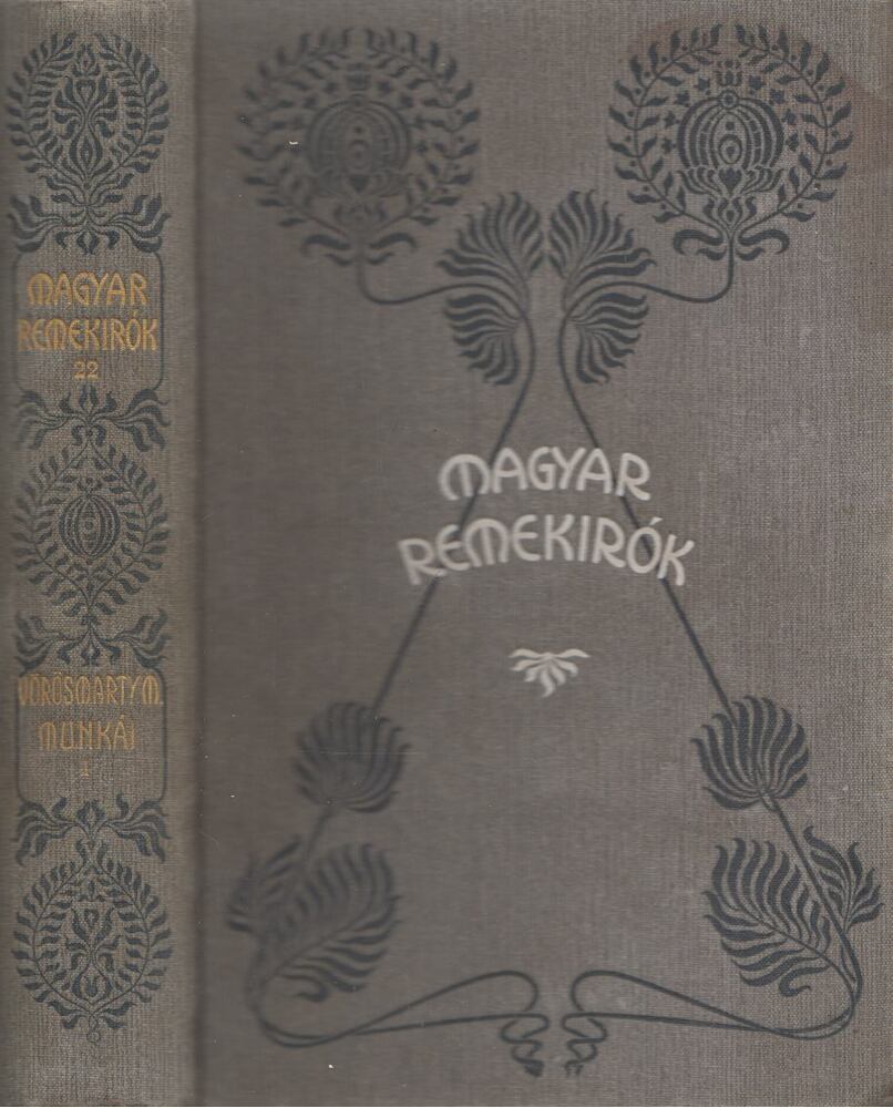 Gyulai Pál,Vörösmarty Mihály - Vörösmarty Mihály munkái I.