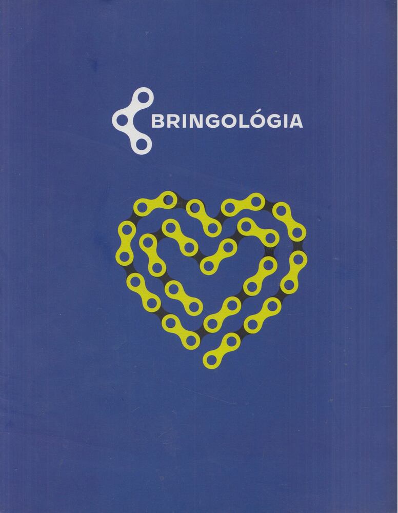 Göttler Anna,Horváth Judit,Oravecz Júlia,Roskó Gábor,Tornyánszki Éva,Tóth Katalin - Bringológia