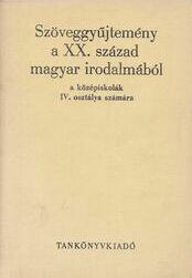 Diószegi András,Lakits Pál - Szöveggyűjtemény a XX. század magyar irodalmából