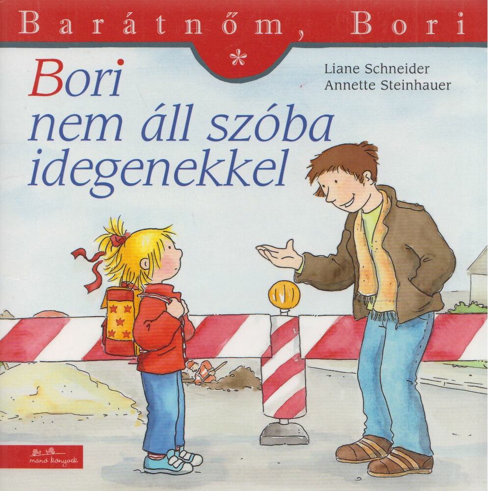 Liane Schneider , Annette Steinhauer - Bori nem áll szóba idegenekkel