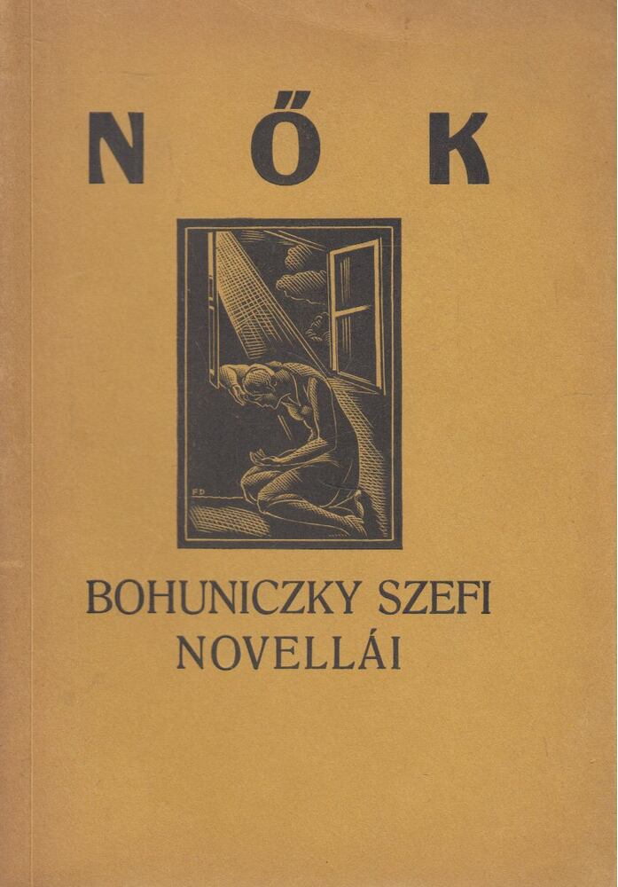 Bohuniczky Szefi - Bohuniczky Szefi novellái - Nők