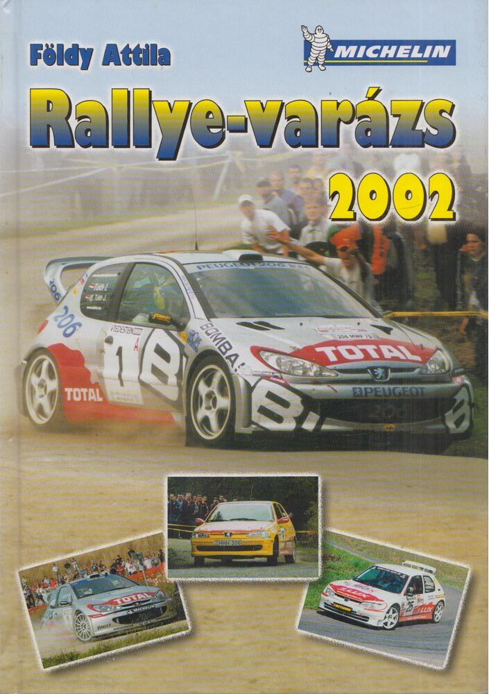 Földy Attila - Rallye-varázs 2002 (Dedikált)