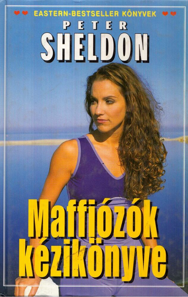 Sheldon, Peter - Maffiózók kézikönyve