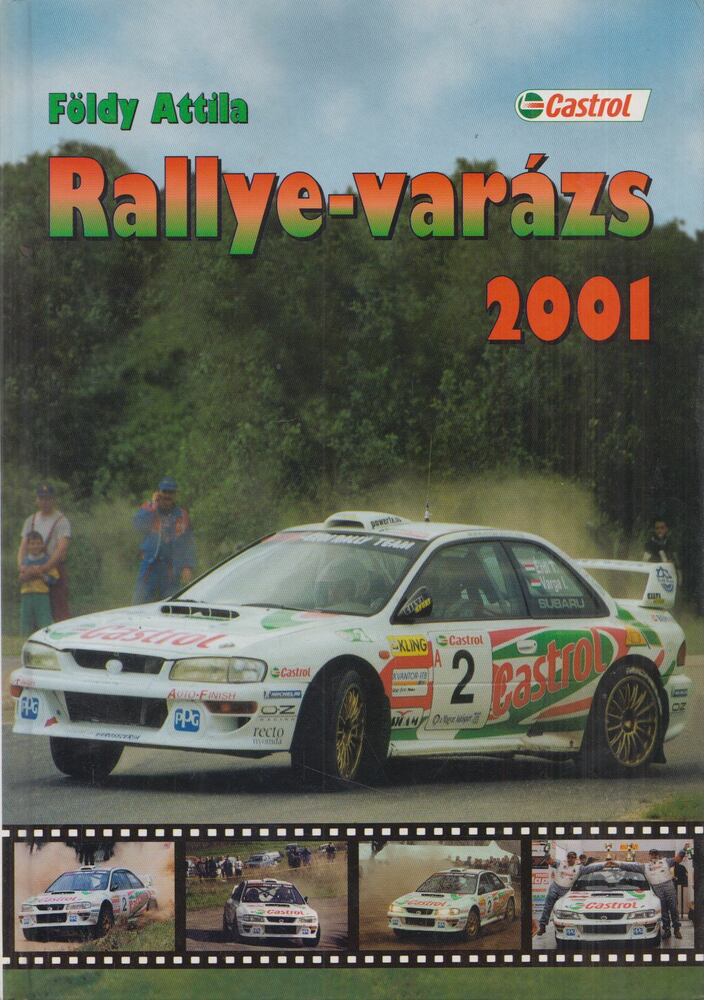Földy Attila - Rallye-varázs 2001 (Dedikált)