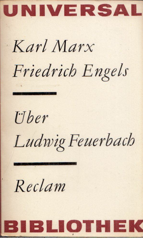 Karl Marx,Friedrich Engels - Über Ludwig Feuerbach