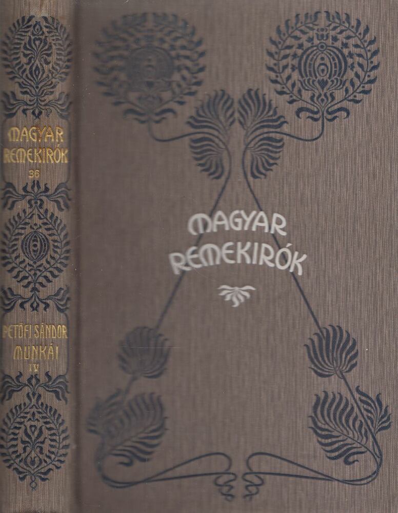 Petőfi Sándor,Badics Ferencz - Petőfi Sándor munkái IV. - Vegyes művek