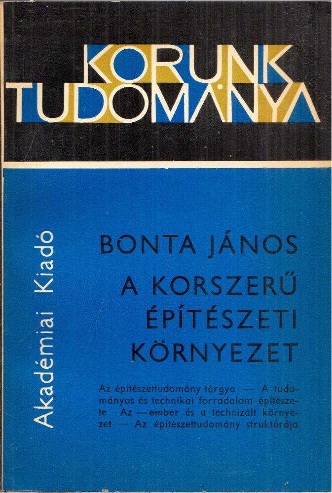 Bonta János - A korszerű építészeti környezet (dedikált)