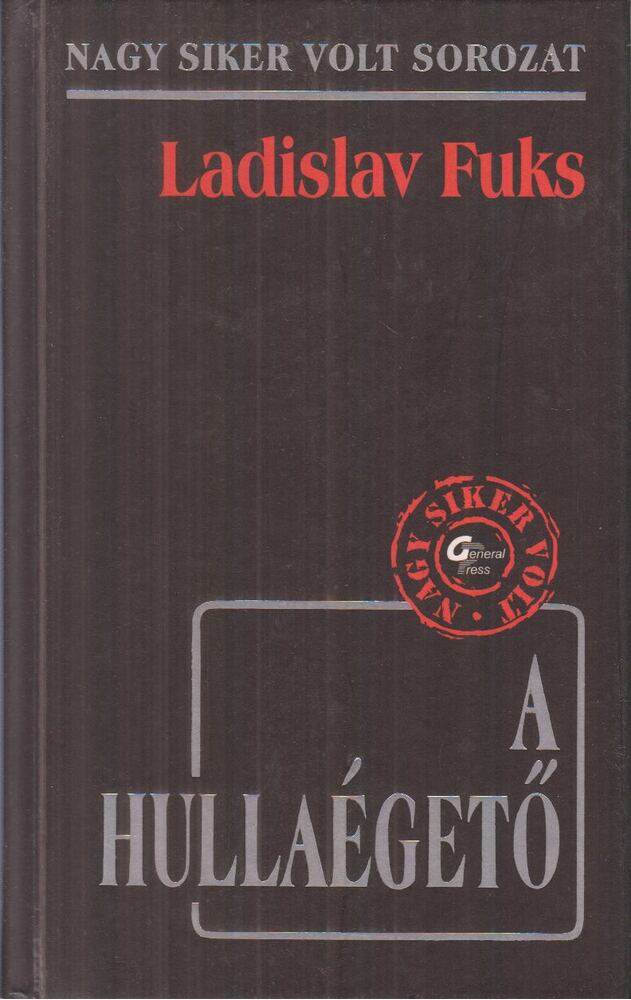 Fuks, Ladislav - A hullaégető